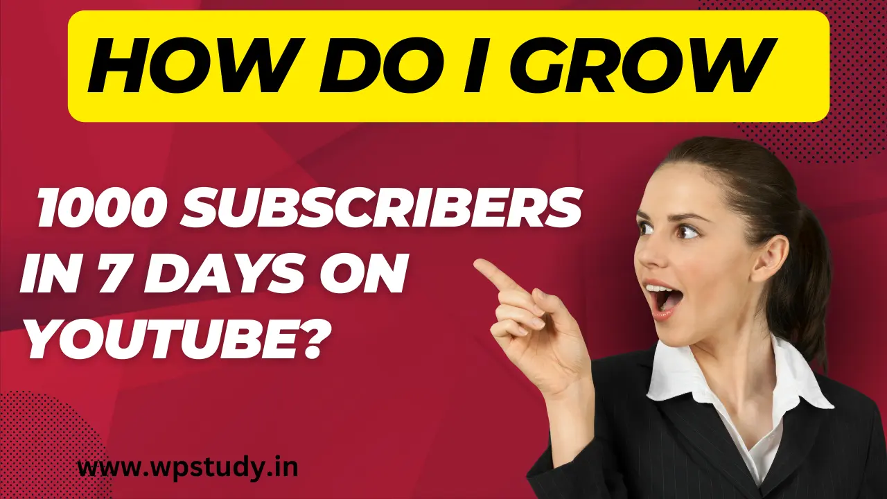"How do I grow 1,000 subscribers in 7 days on YouTube"
