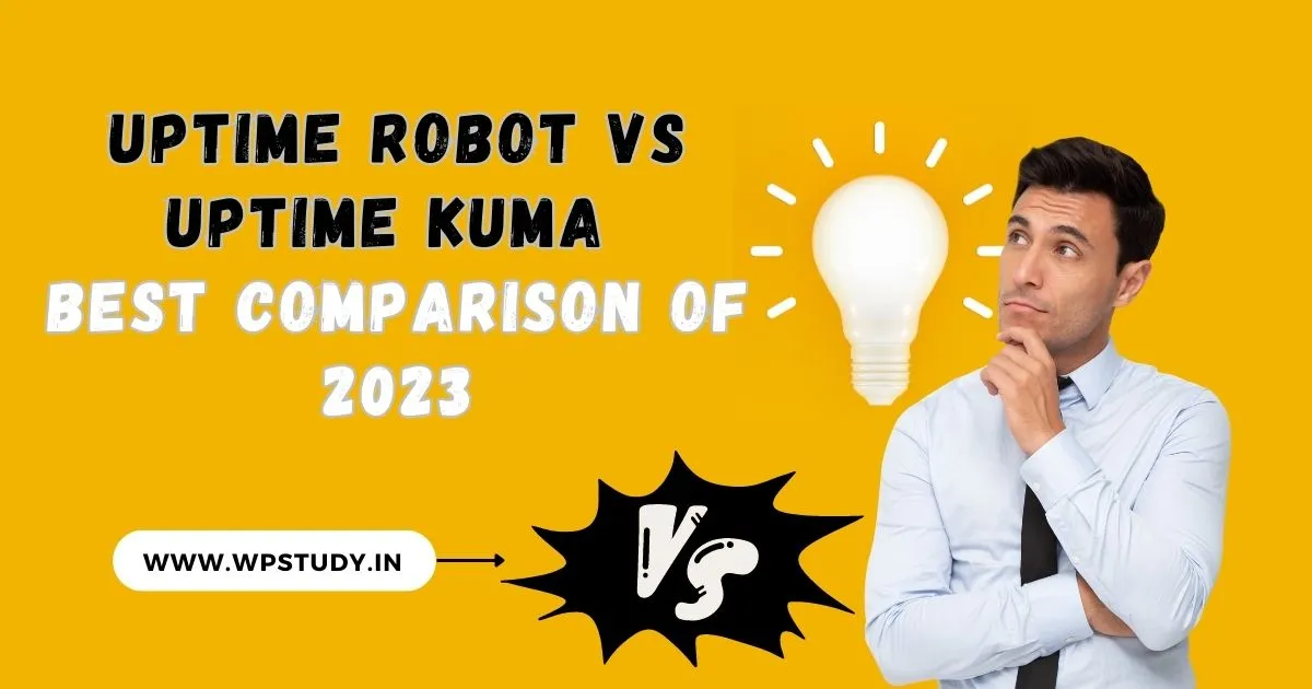 Uptime Robot vs Uptime Kuma: Best Comparison of 2023