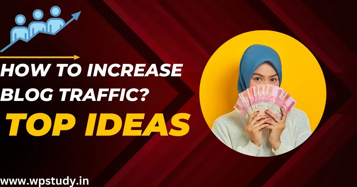 How To Increase Blog Traffic?